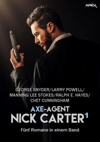 AXE-AGENT NICK CARTER, BAND 1 - Ralph E. Hayes - E-Book