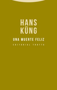 Una muerte feliz - Hans Küng - E-Book