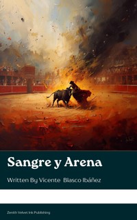 Sangre y Arena - Vicente Blasco Ibanez - E-Book