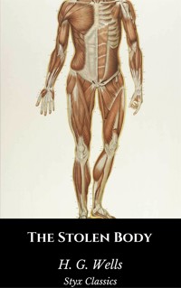 The Stolen Body - H G Wells - E-Book