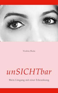 unSICHTbar - Violeta Shala - E-Book