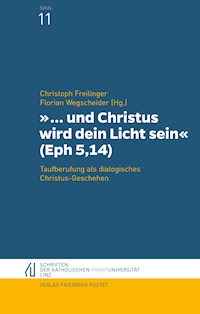 und Christus wird dein Licht sein" (Eph 5,14) - - E-Book