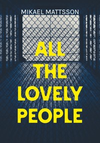All The Lovely People - Mikael Mattsson - E-Book