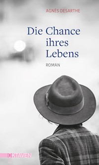 Die Chance ihres Lebens - Agnès Desarthe - E-Book