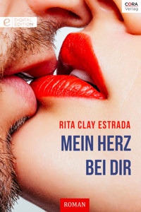 Mein Herz bei dir - Rita Clay Estrada - E-Book