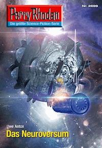 Perry Rhodan 2699: Das Neuroversum - Uwe Anton - E-Book + Hörbuch