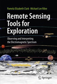 Remote Sensing Tools for Exploration - Pamela Elizabeth Clark - E-Book
