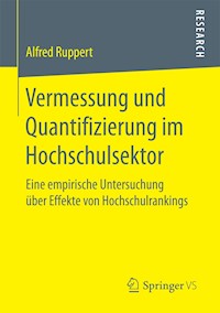 Vermessung und Quantifizierung im Hochschulsektor - Alfred Ruppert - E-Book