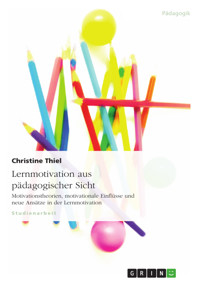 Lernmotivation aus pädagogischer Sicht - Christine  Thiel - E-Book