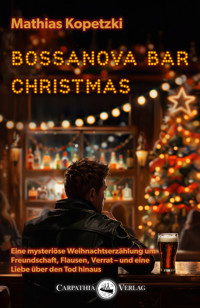 Bossanova Bar Christmas - Mathias Kopetzki - E-Book