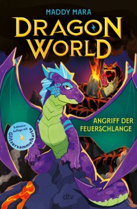 Dragon World – Angriff der Feuerschlange - Maddy Mara - E-Book