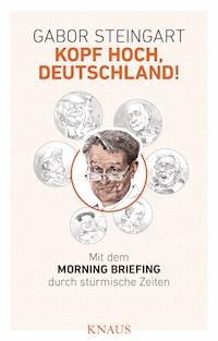 Kopf hoch, Deutschland! - Gabor Steingart - E-Book