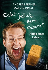 Echt jetzt, Herr Fessor? - Andreas Ferner - E-Book