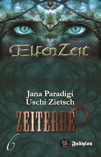 Elfenzeit 6: Zeiterbe - Uschi Zietsch - E-Book