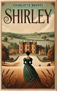 Shirley - Charlotte Brontë - E-Book + Hörbuch