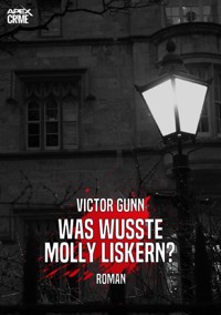 WAS WUSSTE MOLLY LISKERN? - Victor Gunn - E-Book