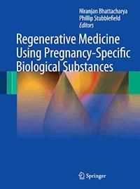 Regenerative Medicine Using Pregnancy-Specific Biological Substances - - E-Book