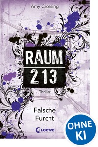 Raum 213 (Band 4) - Falsche Furcht - Amy Crossing - E-Book
