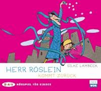 Herr Röslein kommt zurück - Silke Lambeck - Hörbuch