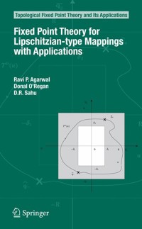 Fixed Point Theory for Lipschitzian-type Mappings with Applications - Ravi P. Agarwal - E-Book