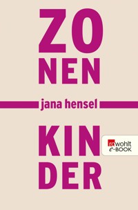 Zonenkinder - Jana Hensel - E-Book