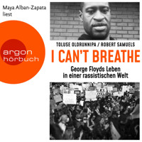 "I can't breathe" - George Floyds Leben in einer rassistischen Welt (Ungekürzte Lesung) - Toluse Olorunnipa - Hörbuch