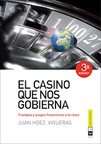 El casino que nos gobierna - Juan Hernández Vigueras - E-Book