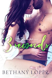 3 Seconds (Time for Love, book 6) - Bethany Lopez - E-Book