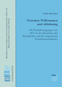 Zwischen Willkommen und Ablehnung - Attila Mészáros - E-Book