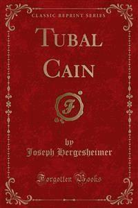 Tubal Cain - Joseph Hergesheimer - E-Book