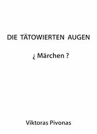 Die tätowierten Augen - Viktoras Pivonas - E-Book