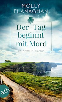 Der Tag beginnt mit Mord - Molly Flanaghan - E-Book