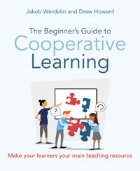 The Beginner's Guide to Cooperative Learning - Drew Howard - E-Book