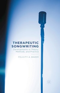Therapeutic Songwriting - F. Baker - E-Book