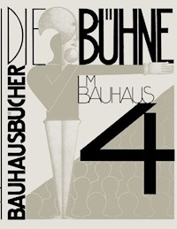 Die Bühne im Bauhaus - Oskar Schlemmer - E-Book