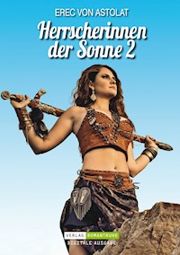 Herrscherinnen der Sonne 2 - Erec von Astolat - E-Book