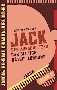 Jack der Aufschlitzer - Victor von Falk - E-Book