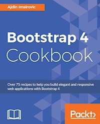 Bootstrap 4 Cookbook - Ajdin Imsirovic - E-Book