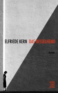 Das Nesselhemd - Elfriede Kern - E-Book