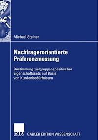 Nachfragerorientierte Präferenzmessung - Michael Steiner - E-Book