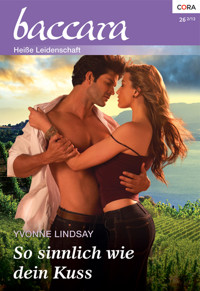 So sinnlich wie dein Kuss - YVONNE LINDSAY - E-Book