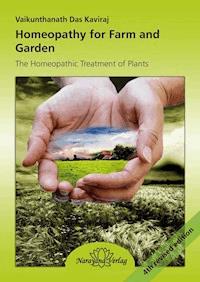 Homeopathy for Farm and Garden - Vaikunthanath Das Kaviraj - E-Book