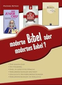 Moderne Bibel oder modernes Babel - Michael Kotsch - E-Book