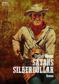 SATANS SILBERDOLLAR - Clifton Adams - E-Book