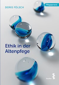 Ethik in der Altenpflege - Doris Fölsch - E-Book