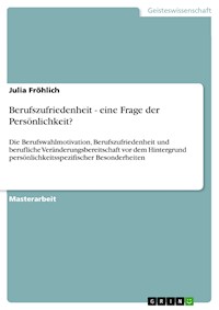 Berufszufriedenheit - eine Frage der Persönlichkeit? - Julia Fröhlich - E-Book