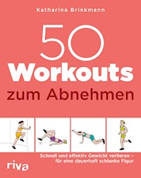 50 Workouts zum Abnehmen - Katharina Brinkmann - E-Book