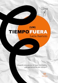 (Un) Tiempo fuera - Laila Raviolo - E-Book