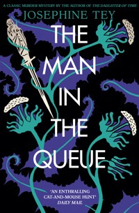 The Man in the Queue - Josephine Tey - E-Book