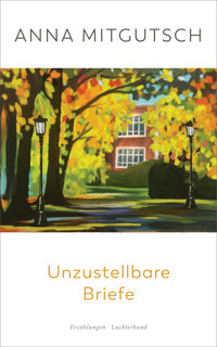 Unzustellbare Briefe - Anna Mitgutsch - E-Book